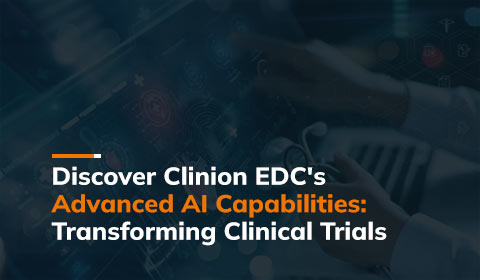 Accelerate Your Clinical Trials with Clinion EDC